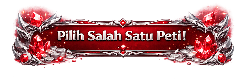 Pilih Salah Satu Peti!